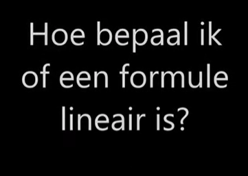 Hoe bepaal je lineair of niet