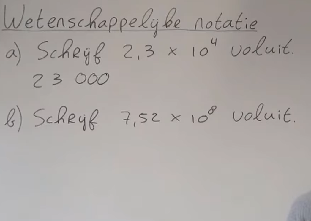Wetenschappelijke notatie voluit schrijven - grote getallen