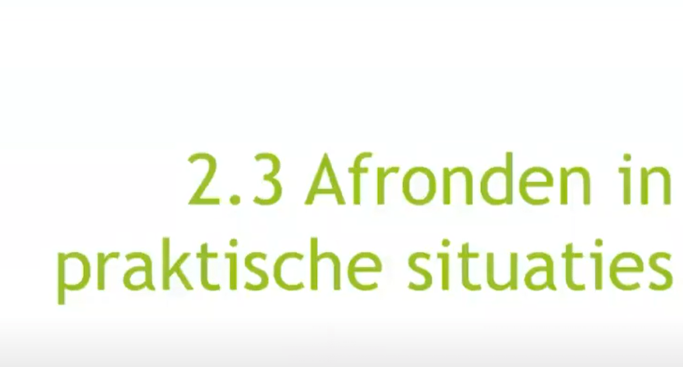 5 B - Afronden in praktische situaties